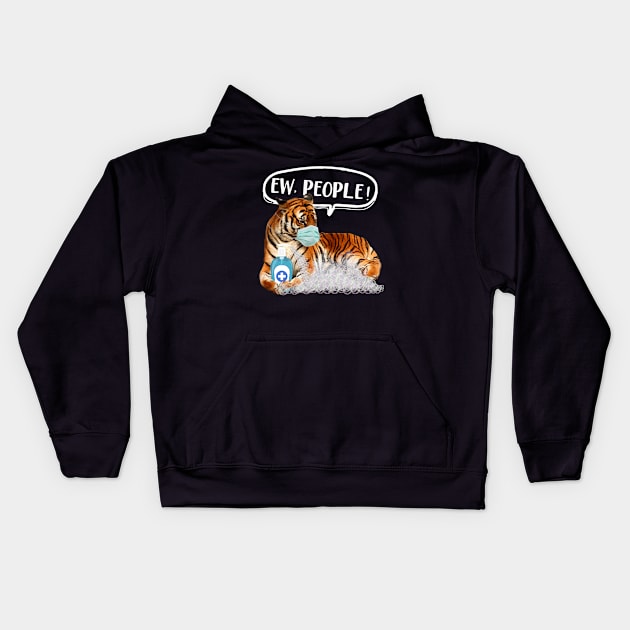 EW PEOPLE - Tiger Wearing A Face Mask Quarantine Funny Kids Hoodie by gussiemc